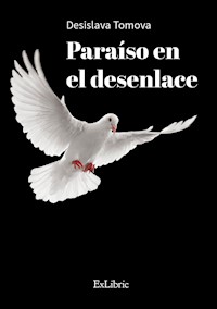 Paraíso en el desenlace - Desislava Tómova - ebook