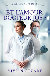 Et l'amour, docteur Joe ? - Vivian Stuart - ebook