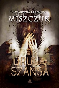 Druga szansa - Katarzyna Berenika Miszczuk - książka
