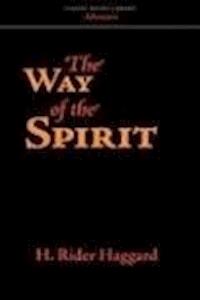 The Way of the Spirit - Henry Rider Haggard - darmowy ebook