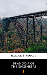 Brandon of the Engineers - Harold Bindloss - ebook
