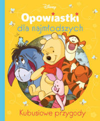 Opowiastki dla najmłodszych. Kubusiowe przygody. Disney - zbiorowa praca - książka