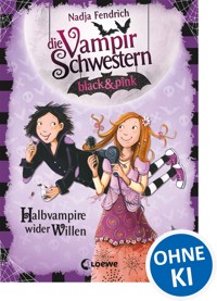Die Vampirschwestern black & pink (Band 1) - Halbvampire wider Willen - Fendrich Nadja - ebook