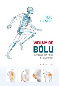 Wolny od bólu - Egoscue Pete - książka