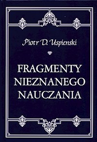 Fragmenty nieznanego nauczania - Uspienski Piotr D. - książka