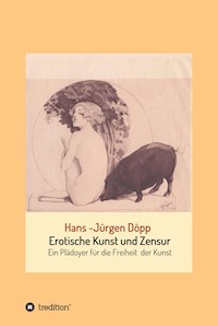 Erotische Kunst und Zensur - Hans-Jürgen Döpp - ebook