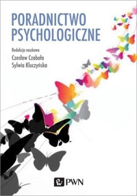 Poradnictwo psychologiczne. - Czesław Czabała, Sylwia Kluczyńska - książka