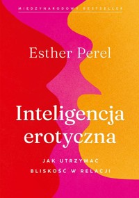 Inteligencja erotyczna - Esther Perel - książka