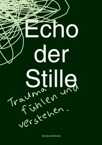 Echo der Stille - Kristin Holtwick - ebook