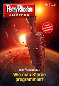 Jupiter 8: Wie man Sterne programmiert -  Wim Vandemaan - ebook