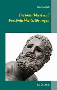 Persönlichkeit und Persönlichkeitsstörungen - Jakob Landolt - ebook