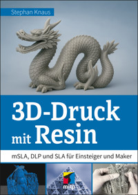 3D-Druck mit Resin - Stephan Knaus - ebook