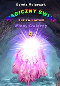 Magiczny świat tuż za płotem 4 - Dorota Mularczyk - ebook