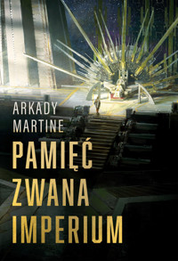 Pamięć zwana Imperium - Arkady Martine - ebook + książka