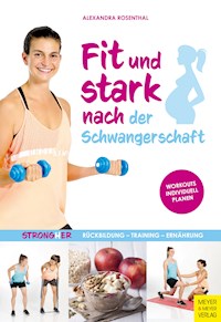 Fit und stark nach der Schwangerschaft - Rosenthal Alexandra - ebook