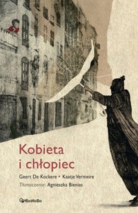 Kobieta i chłopiec - Geert De Krockere, Kaatje Vermeire - książka