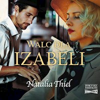 Walc dla Izabeli - Thiel Natalia - ebook + audiobook + książka