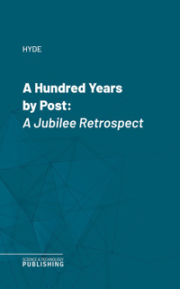 A Hundred Years by Post - Hyde - ebook