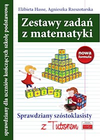 Zestawy zadań z matematyki Sprawdziany szóstoklasisty z Tutorem - Hasse Elżbieta, Rzeszotarska Agnieszka - książka