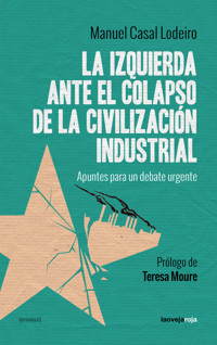 La izquierda ante el colapso de la civilización industrial - Manuel Casal Lodeiro - ebook