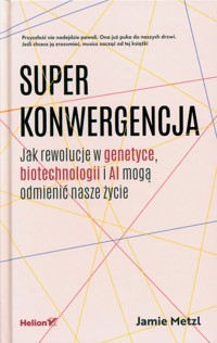 Superkonwergencja - Metzl Jamie - książka