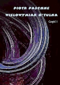 Wielowymiar O'Tulka - Paschke Piotr - książka