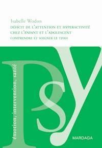 Déficit de l'attention et hyperactivité chez l'enfant et l'adolescent - Isabelle Wodon - ebook