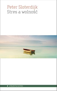 Stres a wolność - Peter Sloterdijk - książka