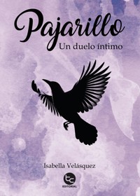 Pajarillo, un duelo íntimo - Isabella Velásquez - ebook