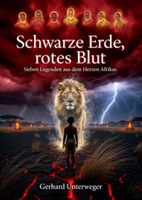 Schwarze Erde, rotes Blut - Gerhard Unterweger - ebook