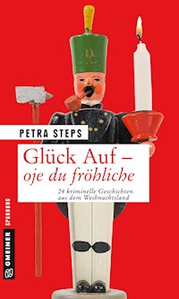 Glück Auf - Oje du fröhliche - Petra Steps - ebook