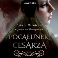 Pocałunek cesarza - Sylwia Bachleda - ebook + audiobook + książka