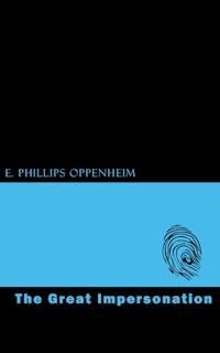 The Great Impersonation - E. Phillips Oppenheim - ebook