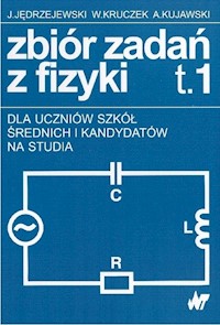 Zbiór zadań z fizyki Tom 1-2 - Jędrzejewski Jędrzej, Kruczek Witold, Kujawski Adam - książka