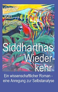 Siddharthas Wiederkehr - Günter von Hummel - ebook