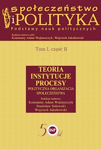 Społeczeństwo i polityka Podstawy nauk politycznych Tom 1 część 2 -  - książka