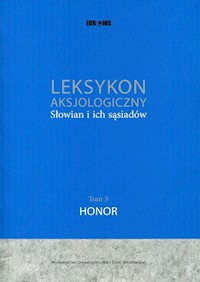 Leksykon aksjologiczny Słowian i ich sąsiadów Tom 5 -  - książka