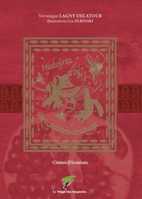 Contes d’Arménie, histoires abracadabrantesques - Véronique Lagny Delatour - ebook