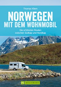 Norwegen mit dem Wohnmobil: Die schönsten Routen zwischen Südkap und Nordkap - Thomas Kliem - ebook