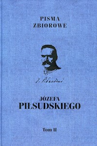 Pisma Zbiorowe Józefa Piłsudskiego Tom 2 -  - książka