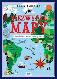 Niezwykłe mapy - Sheppard Sarah - książka