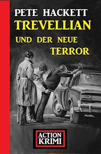 Trevellian und der neue Terror: Action Krimi - Pete Hackett - ebook