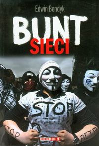 Bunt sieci - Edwin Bendyk - książka