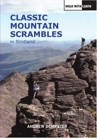 Classic Mountain Scrambles in Scotland - Andrew Dempster - ebook