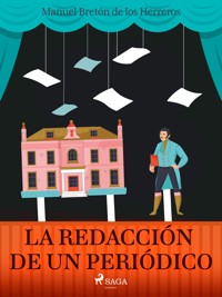 La redacción de un periódico - Manuel Bretón de los Herreros - ebook