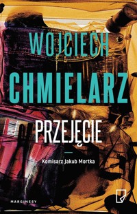 Przejęcie - Wojciech Chmielarz - książka