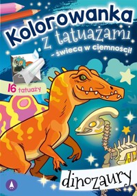 Kolorowanka z tatuażami. Dinozaury - zbiorowa praca - książka