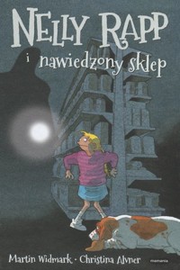 Nelly Rapp i nawiedzony sklep - Martin Widmark - książka