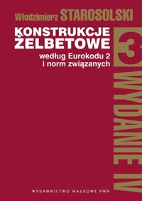 Konstrukcje żelbetowe według Eurokodu 2 i norm związanych Tom 3 - Starosolski Włodzimierz - książka