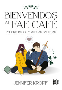 Bienvenidos al Fae Café - Kropf Jennifer - ebook